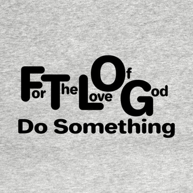 FTLOG do Something by FTLOG